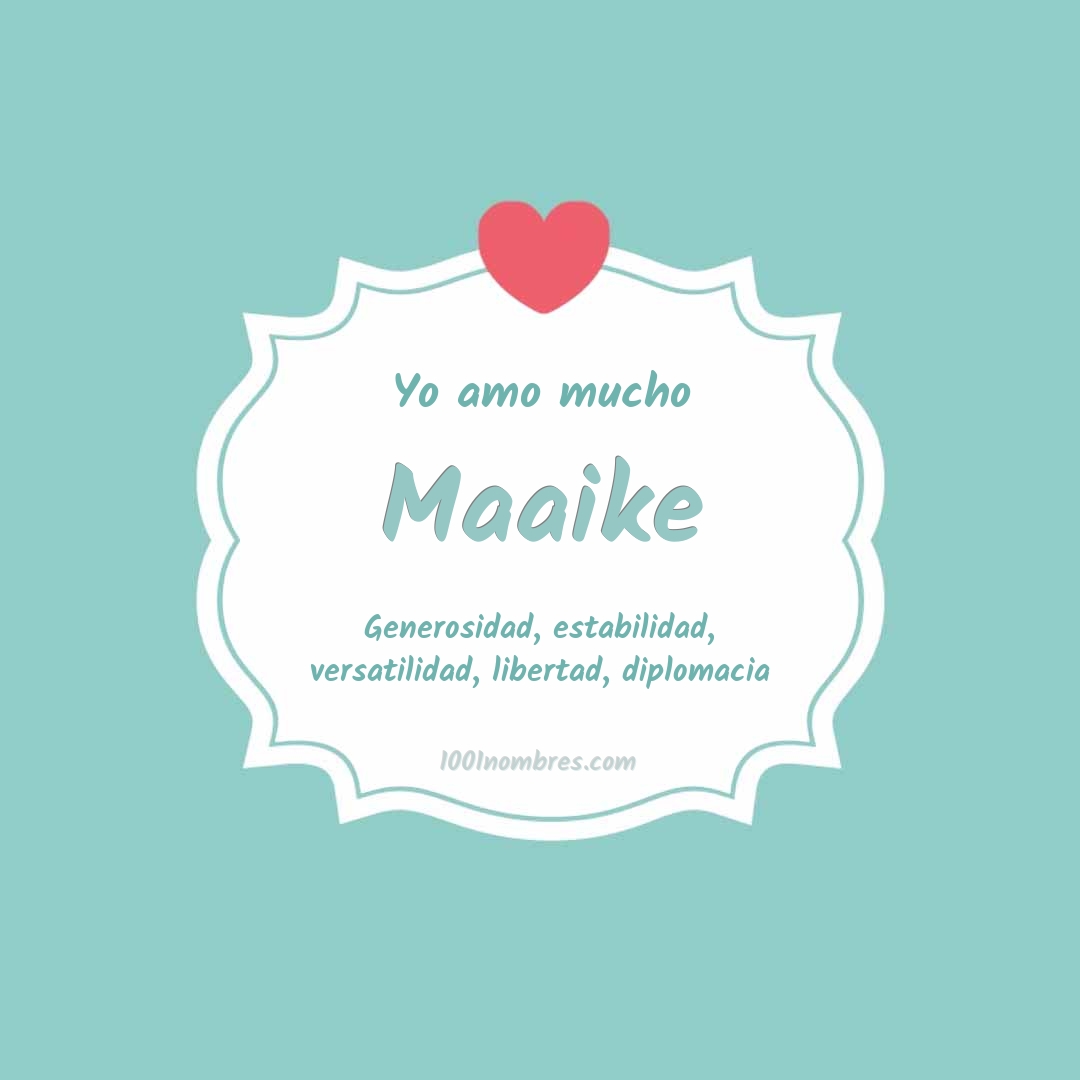Yo amo mucho Maaike