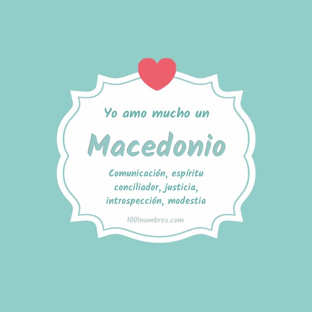 Yo amo mucho Macedonio