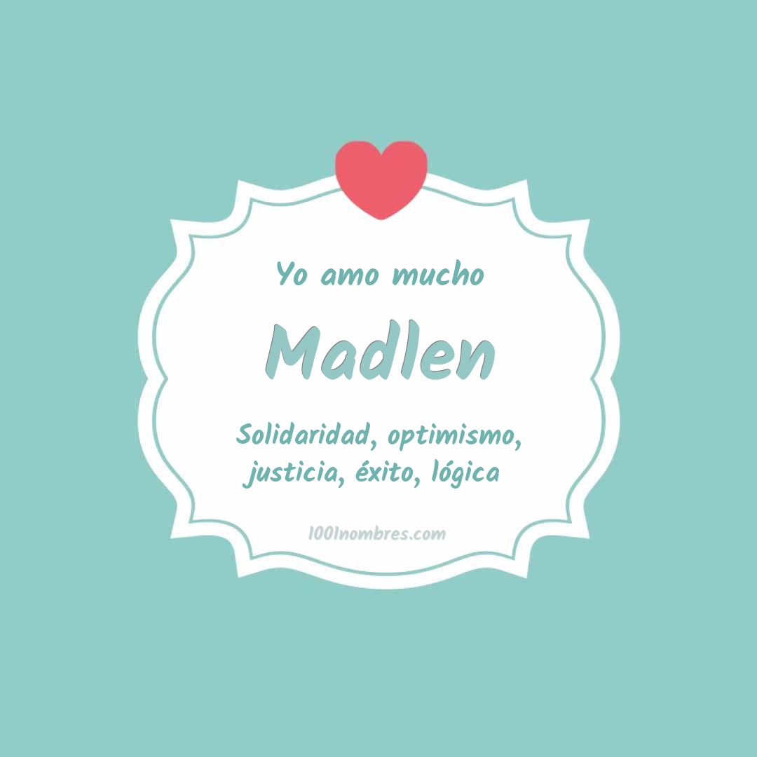 Yo amo mucho Madlen Yo amo mucho Madlen