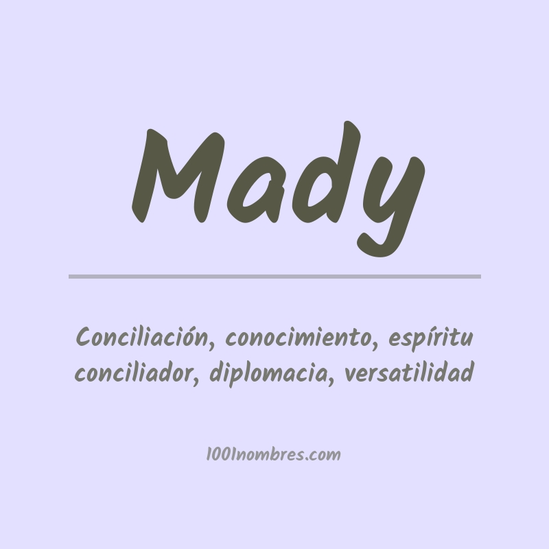 Significado del nombre Mady