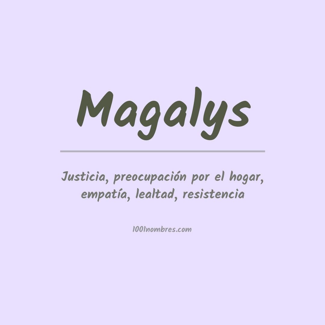 Significado del nombre Magalys Significado del nombre Magalys