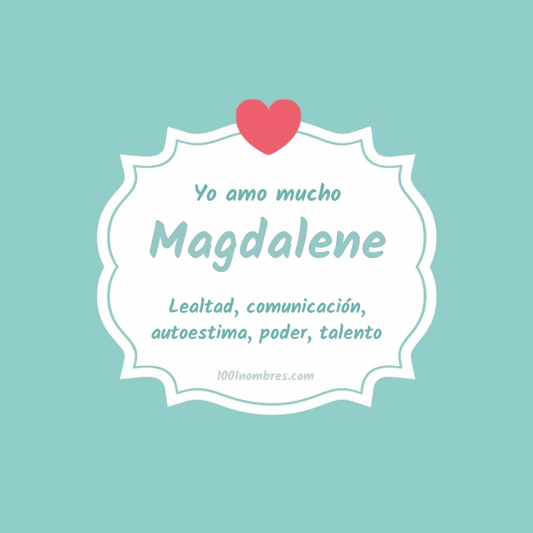 Yo amo mucho Magdalene