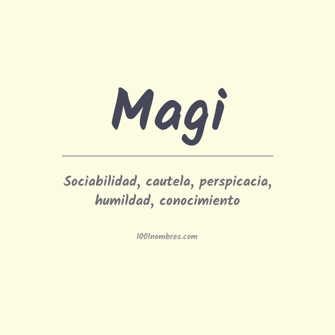 Significado del nombre Magi Significado del nombre Magi