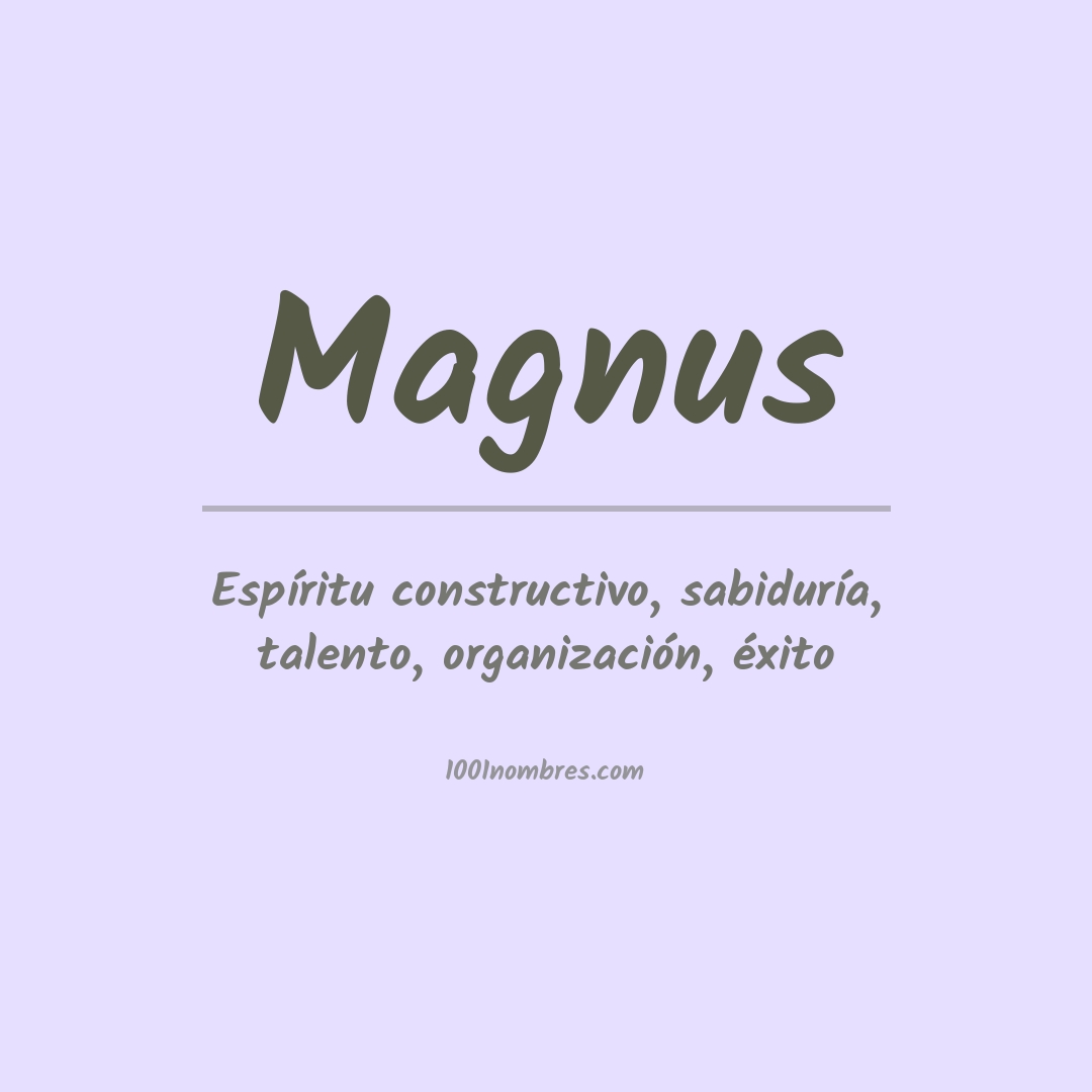 Significado del nombre Magnus