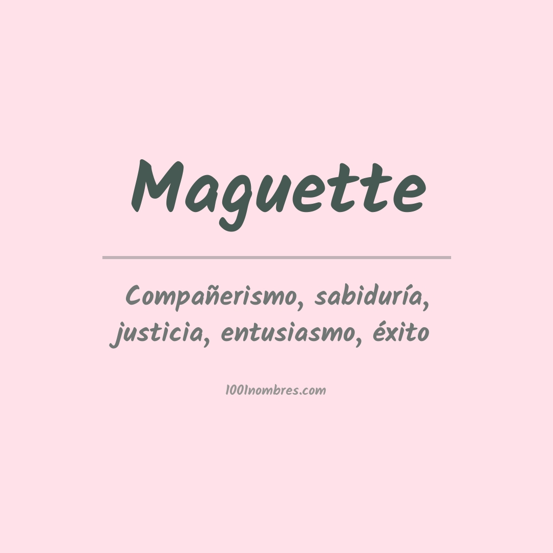Significado del nombre Maguette Significado del nombre Maguette