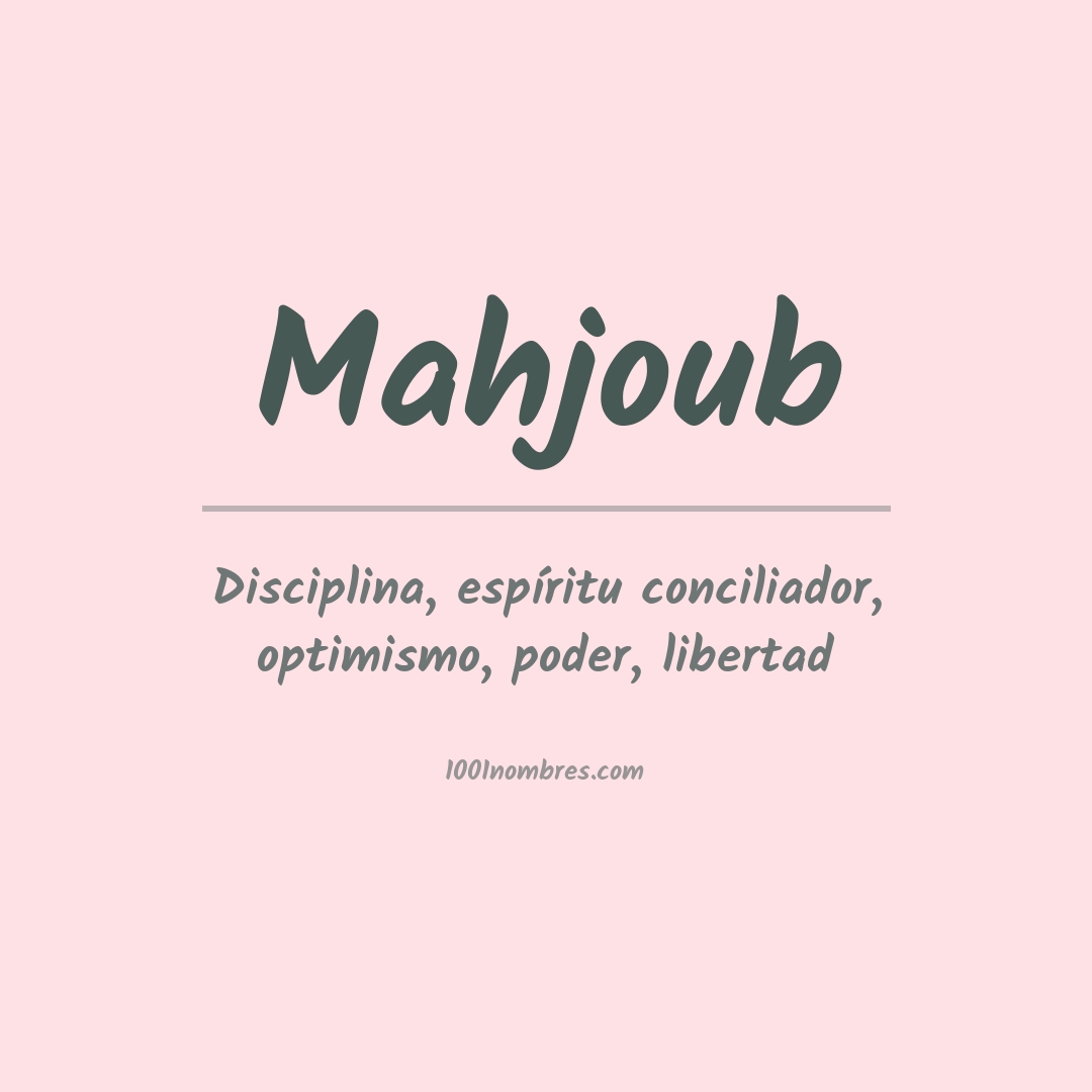 Significado del nombre Mahjoub Significado del nombre Mahjoub