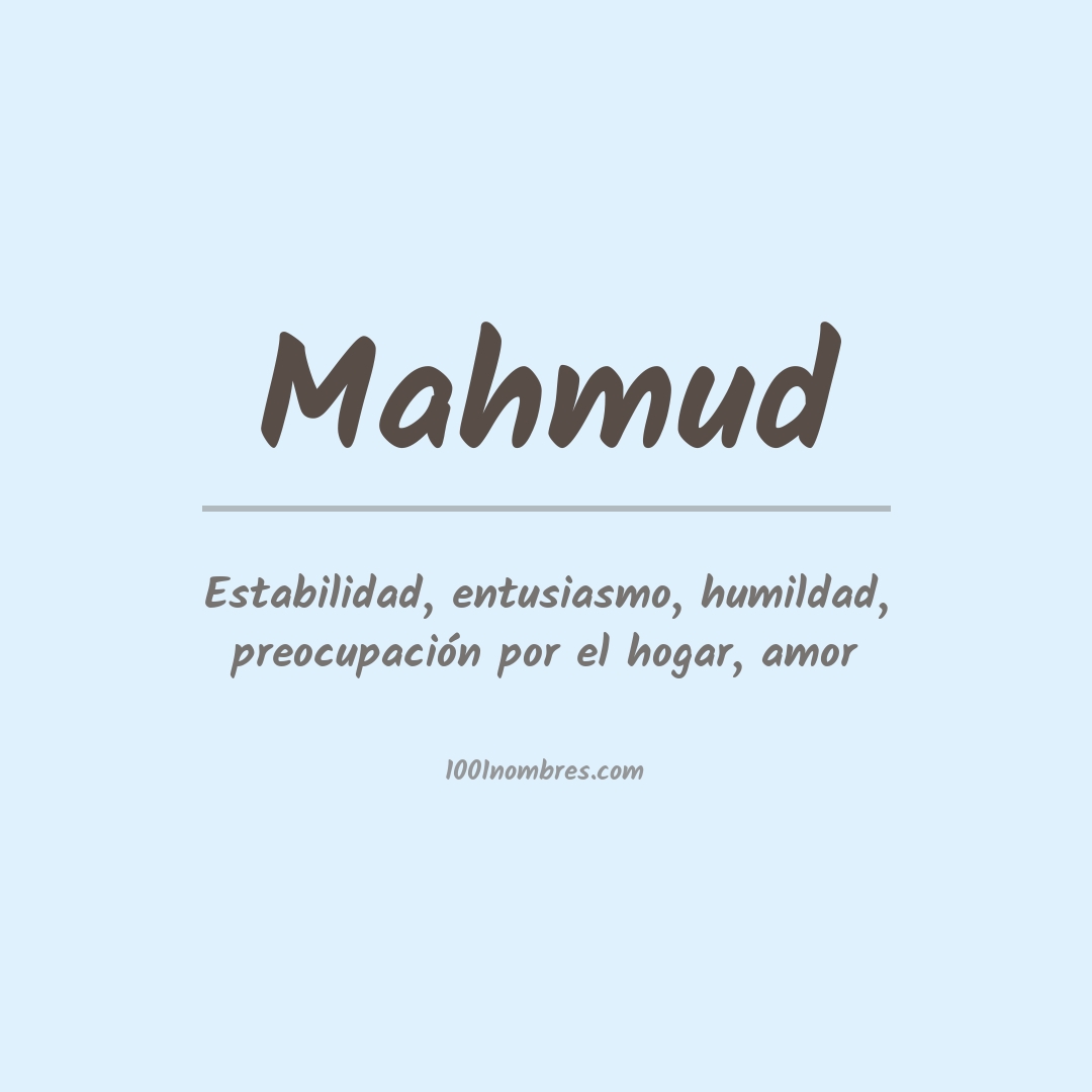 Significado del nombre Mahmud