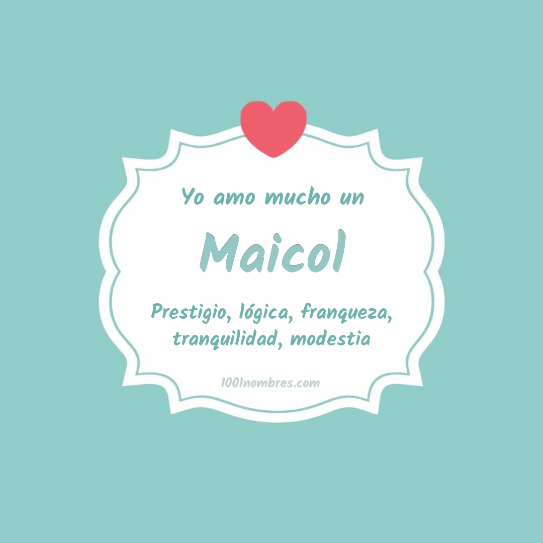 Yo amo mucho Maicol