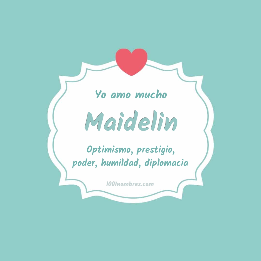 Yo amo mucho Maidelin Yo amo mucho Maidelin