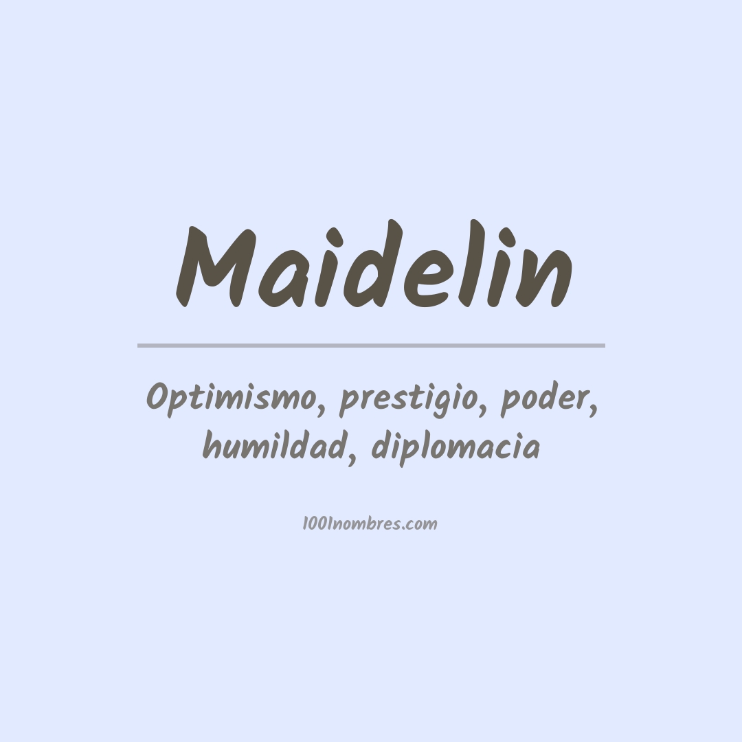 Significado del nombre Maidelin Significado del nombre Maidelin