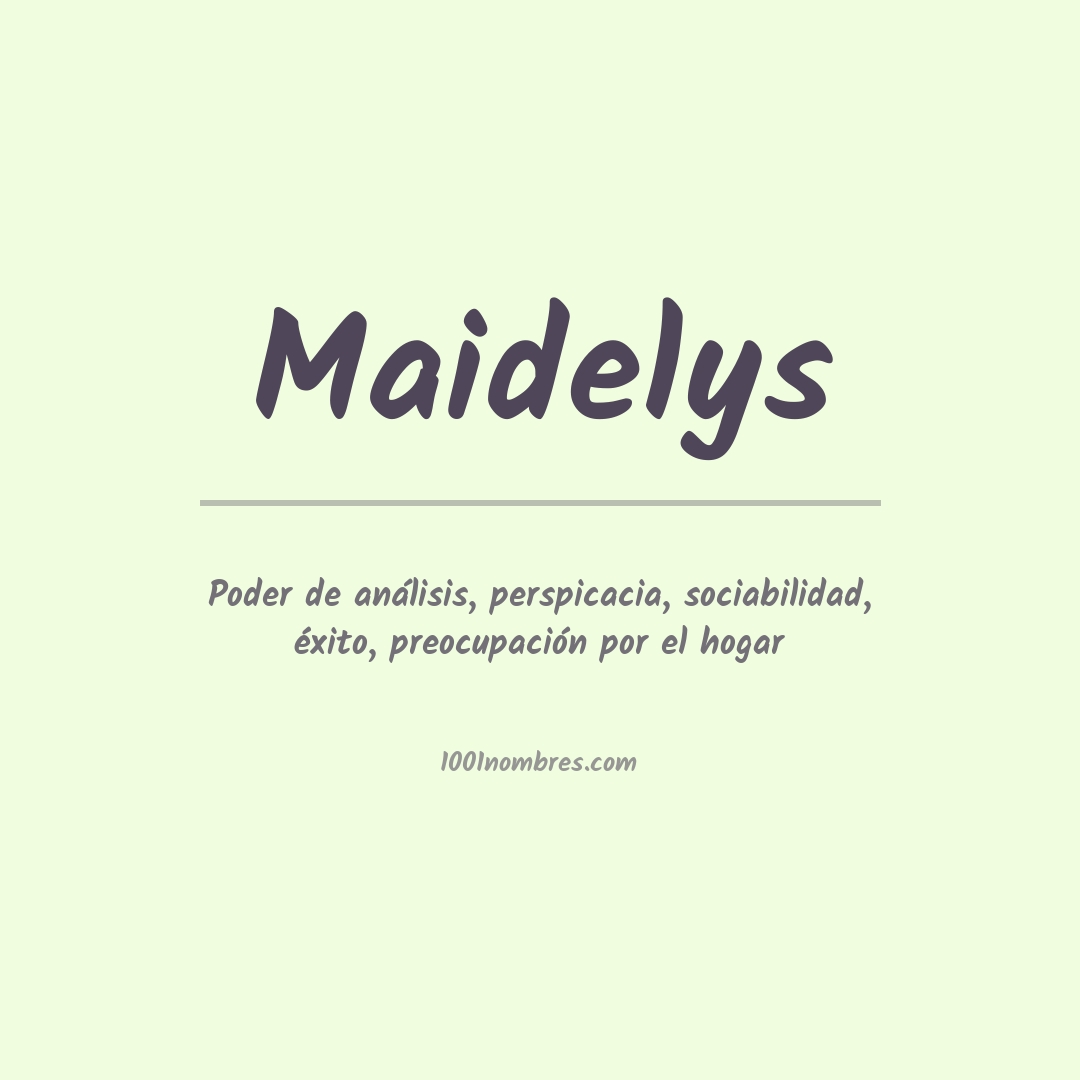 Significado del nombre Maidelys Significado del nombre Maidelys