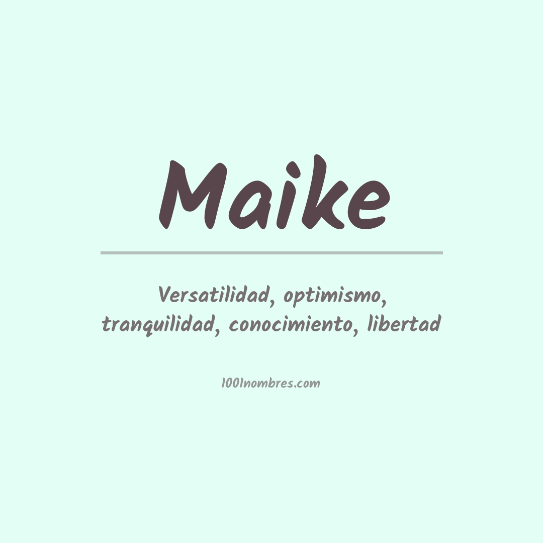 Significado del nombre Maike