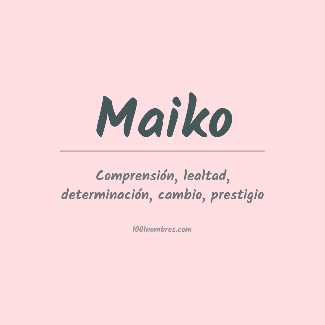 Significado del nombre Maiko