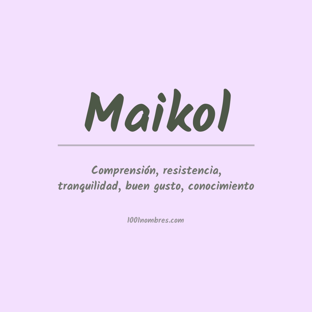 Significado del nombre Maikol