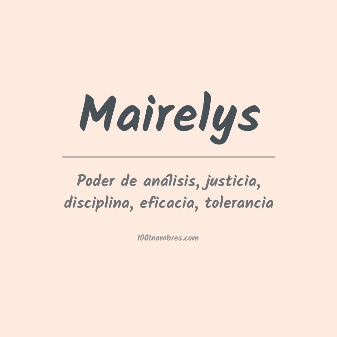 Significado del nombre Mairelys Significado del nombre Mairelys