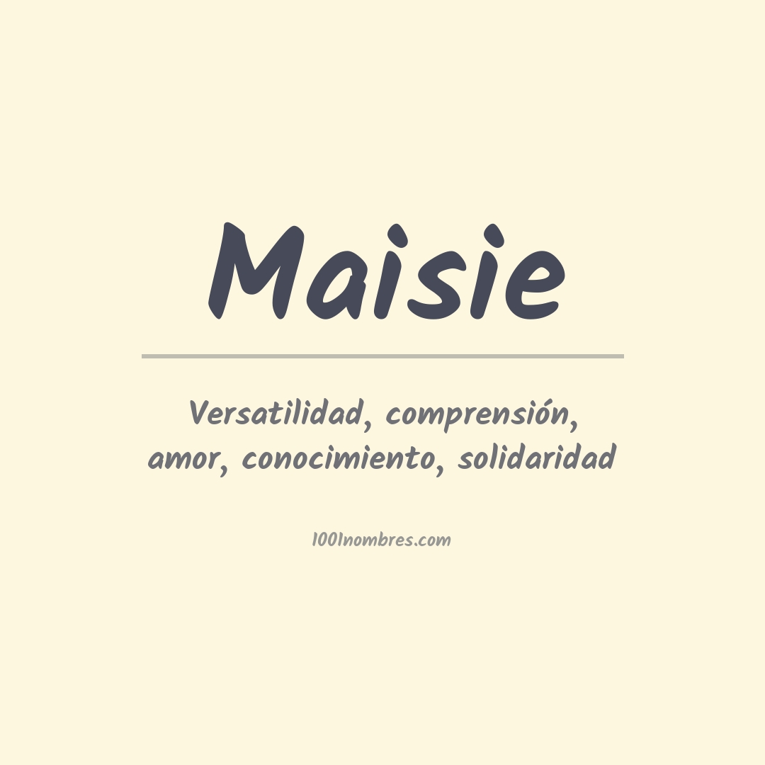 Significado del nombre Maisie Significado del nombre Maisie