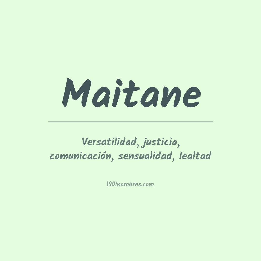 Significado del nombre Maitane Significado del nombre Maitane