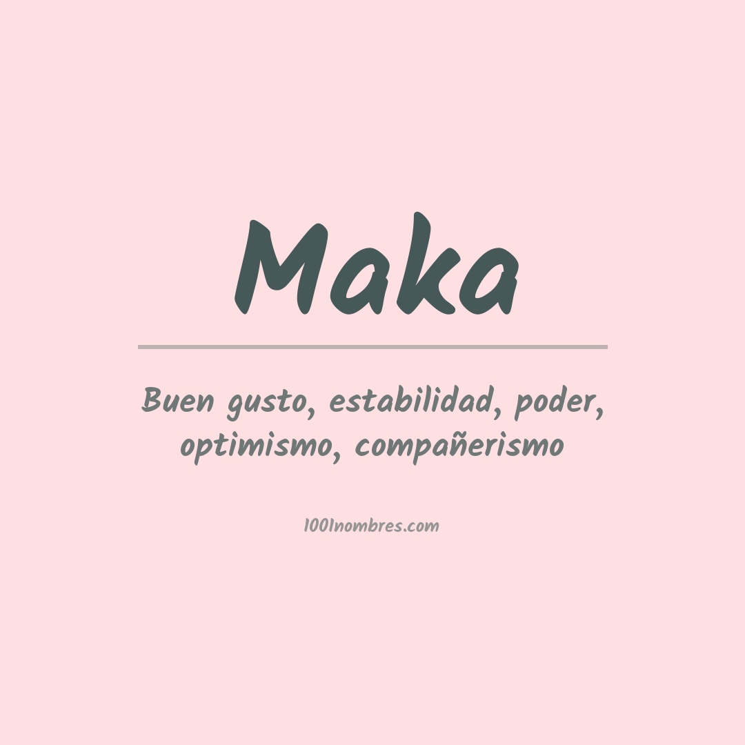 Significado del nombre Maka