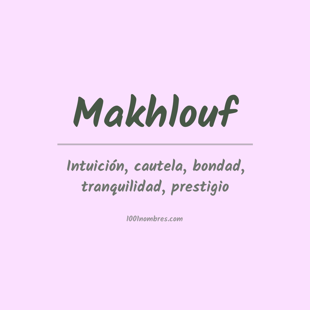 Significado del nombre Makhlouf Significado del nombre Makhlouf