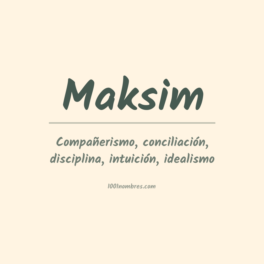 Significado del nombre Maksim Significado del nombre Maksim
