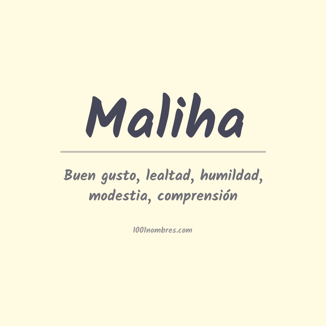 Significado del nombre Maliha Significado del nombre Maliha