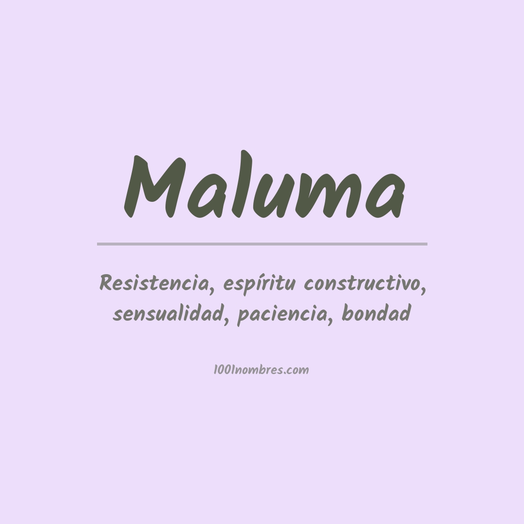 Significado del nombre Maluma Significado del nombre Maluma
