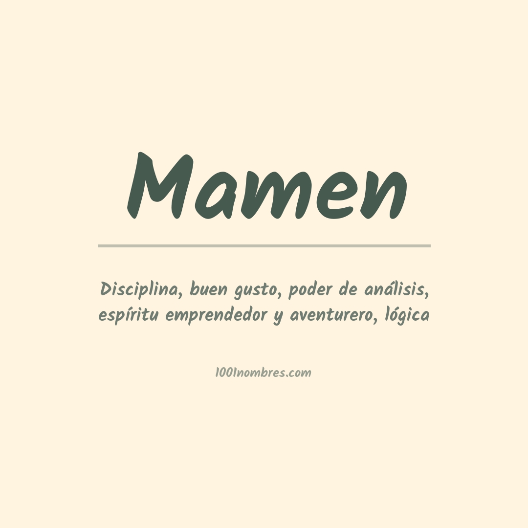 Significado del nombre Mamen Significado del nombre Mamen