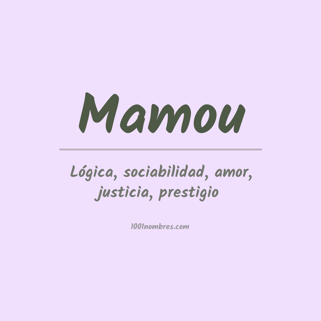 Significado del nombre Mamou Significado del nombre Mamou