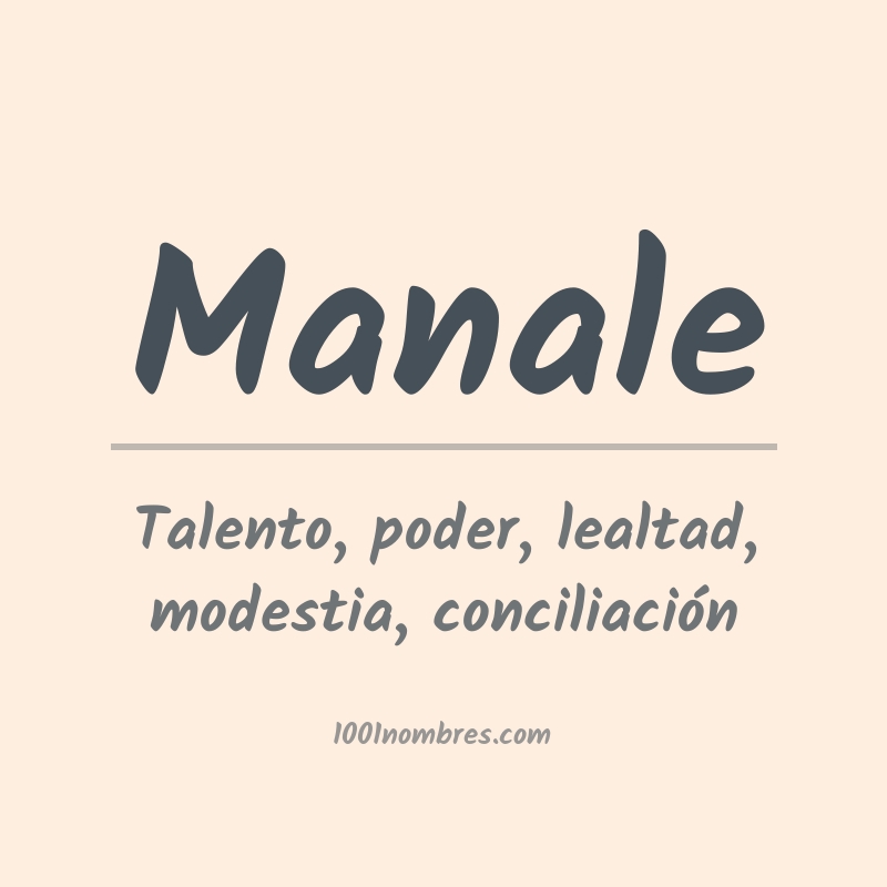 Significado del nombre Manale Significado del nombre Manale