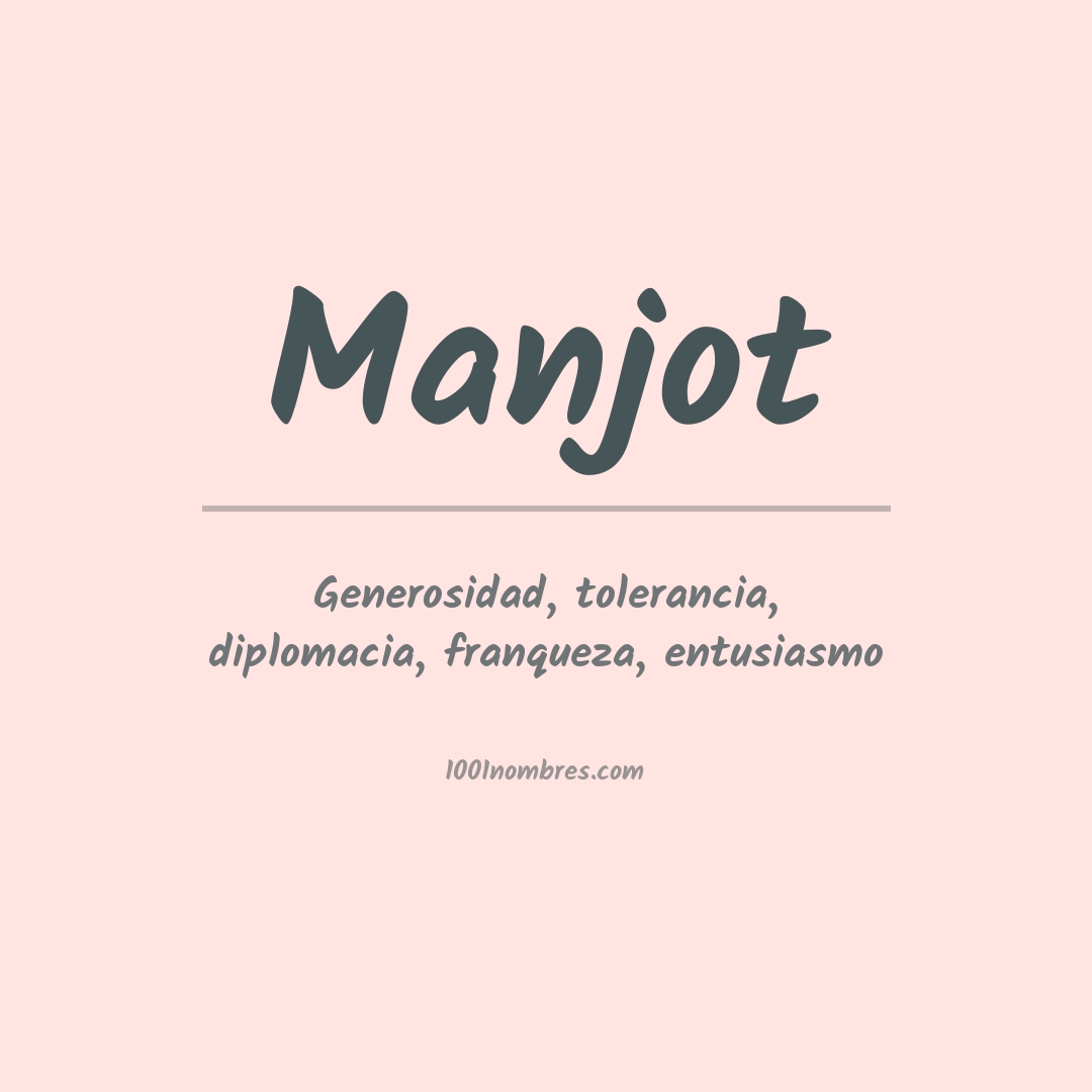 Significado del nombre Manjot