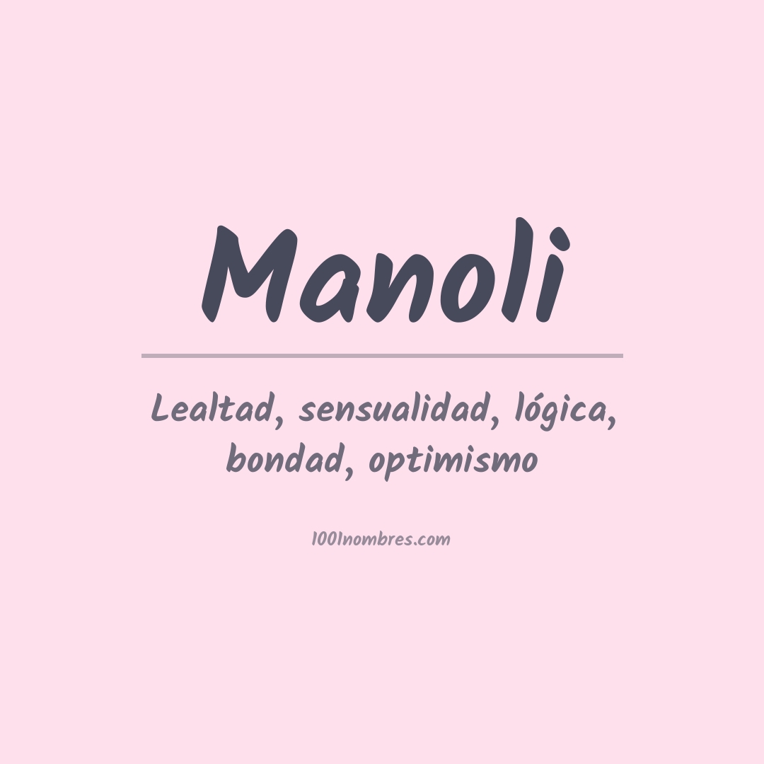 Significado del nombre Manoli Significado del nombre Manoli