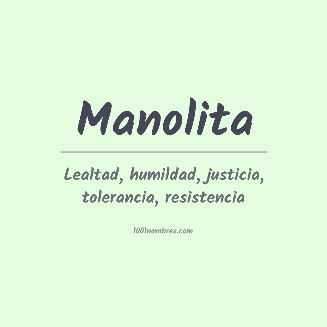 Significado del nombre Manolita Significado del nombre Manolita