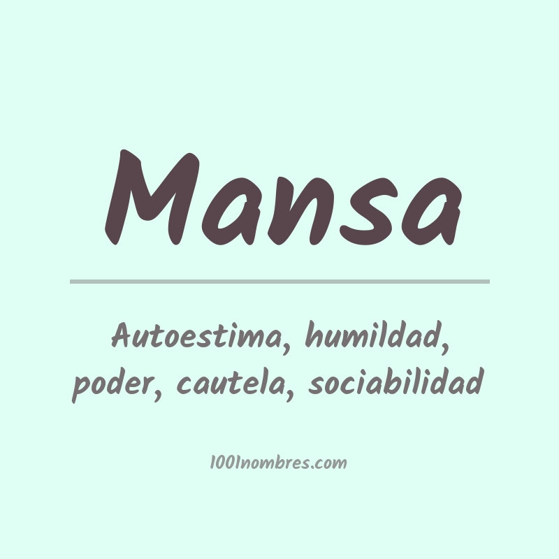 Significado del nombre Mansa Significado del nombre Mansa