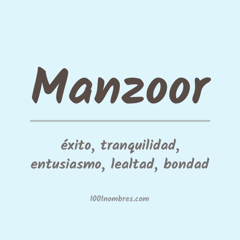 Significado del nombre Manzoor Significado del nombre Manzoor