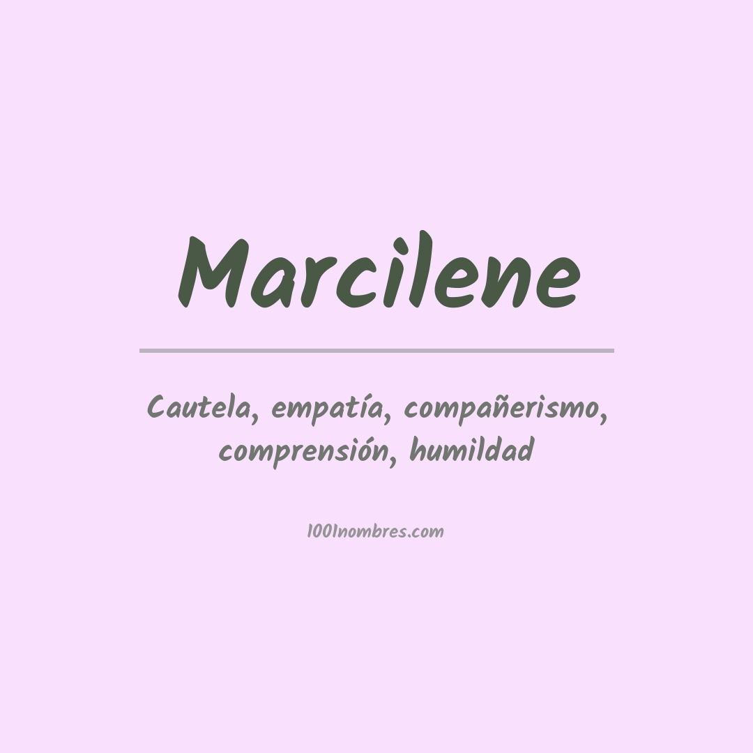 Significado del nombre Marcilene Significado del nombre Marcilene