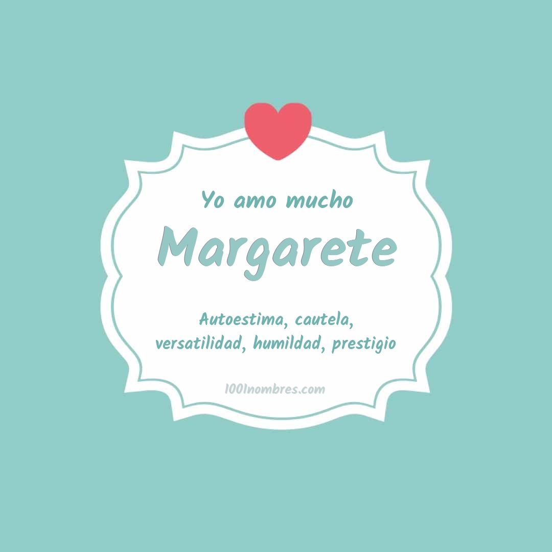 Yo amo mucho Margarete