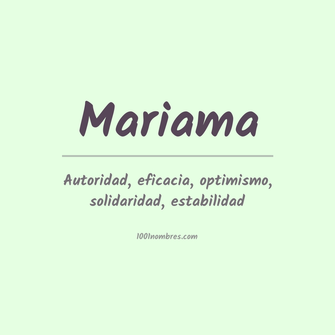 Significado del nombre Mariama Significado del nombre Mariama
