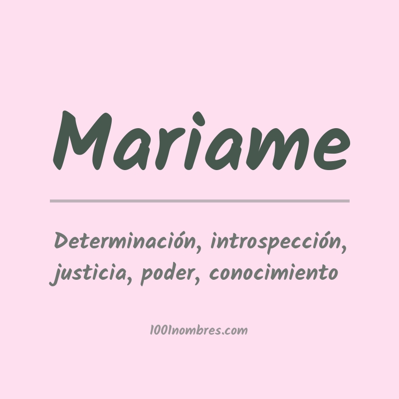 Significado del nombre Mariame Significado del nombre Mariame