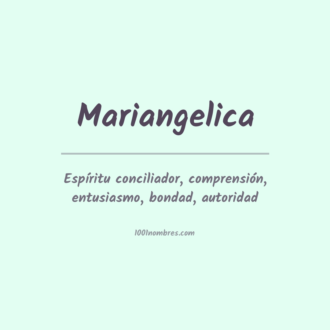 Significado del nombre Mariangelica Significado del nombre Mariangelica