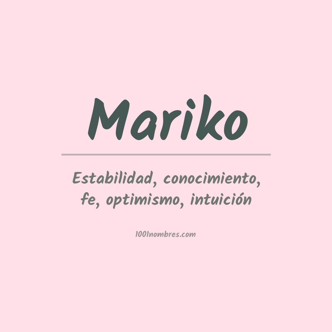 Significado del nombre Mariko