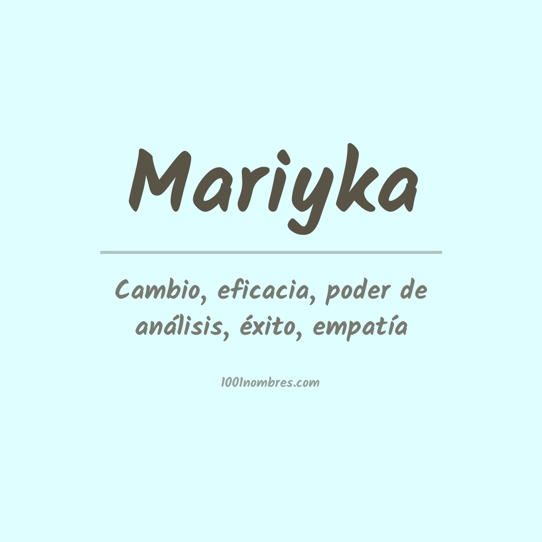 Significado del nombre Mariyka Significado del nombre Mariyka