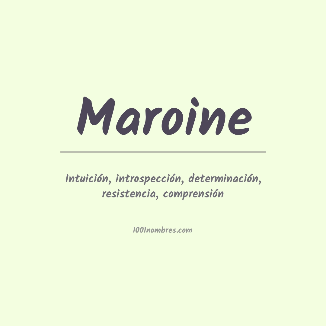 Significado del nombre Maroine Significado del nombre Maroine