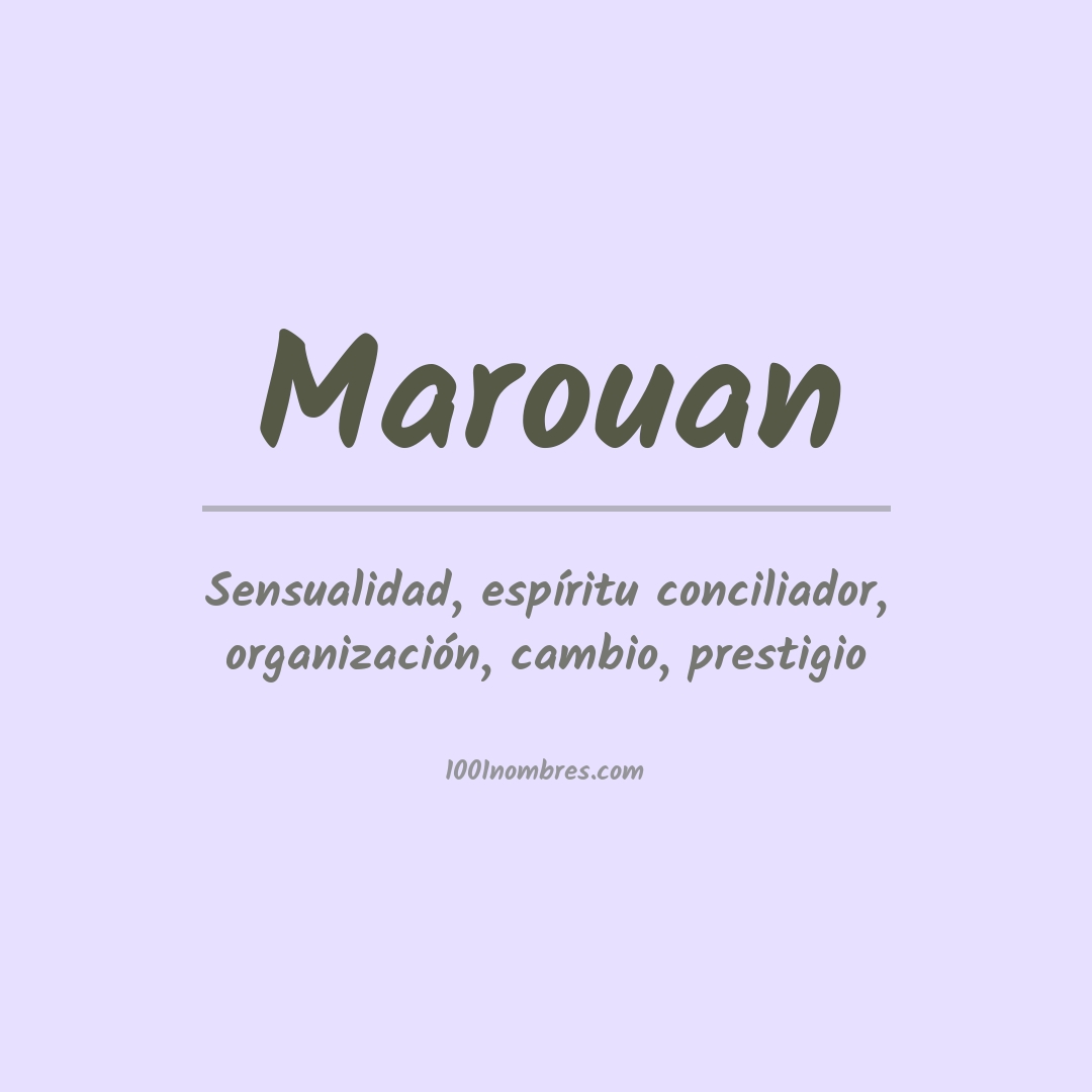 Significado del nombre Marouan Significado del nombre Marouan