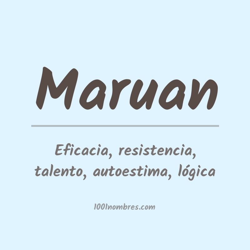 Significado del nombre Maruan Significado del nombre Maruan