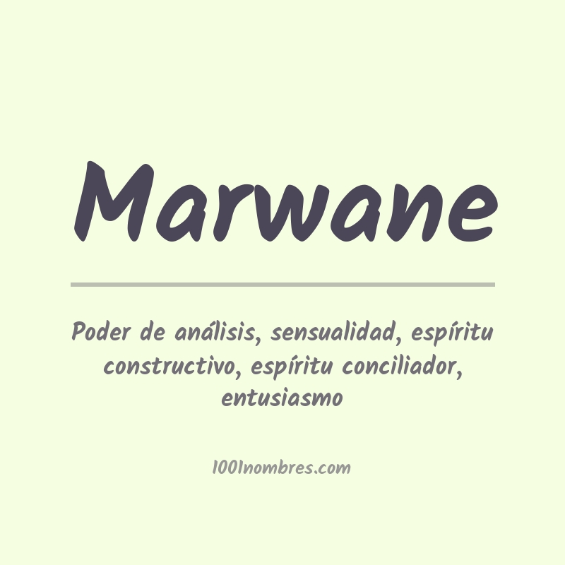 Significado del nombre Marwane Significado del nombre Marwane