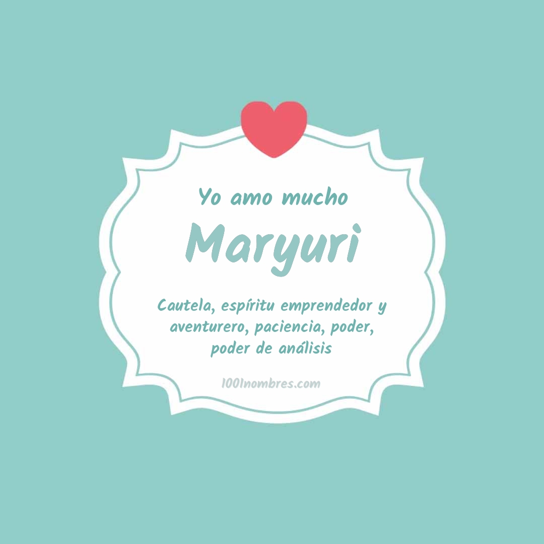 Yo amo mucho Maryuri Yo amo mucho Maryuri