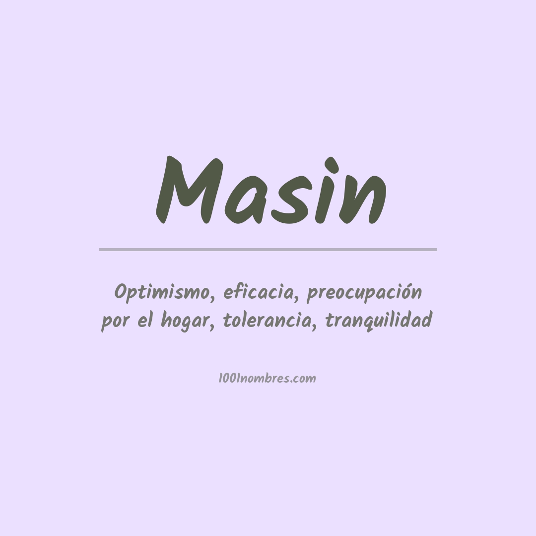 Significado del nombre Masin