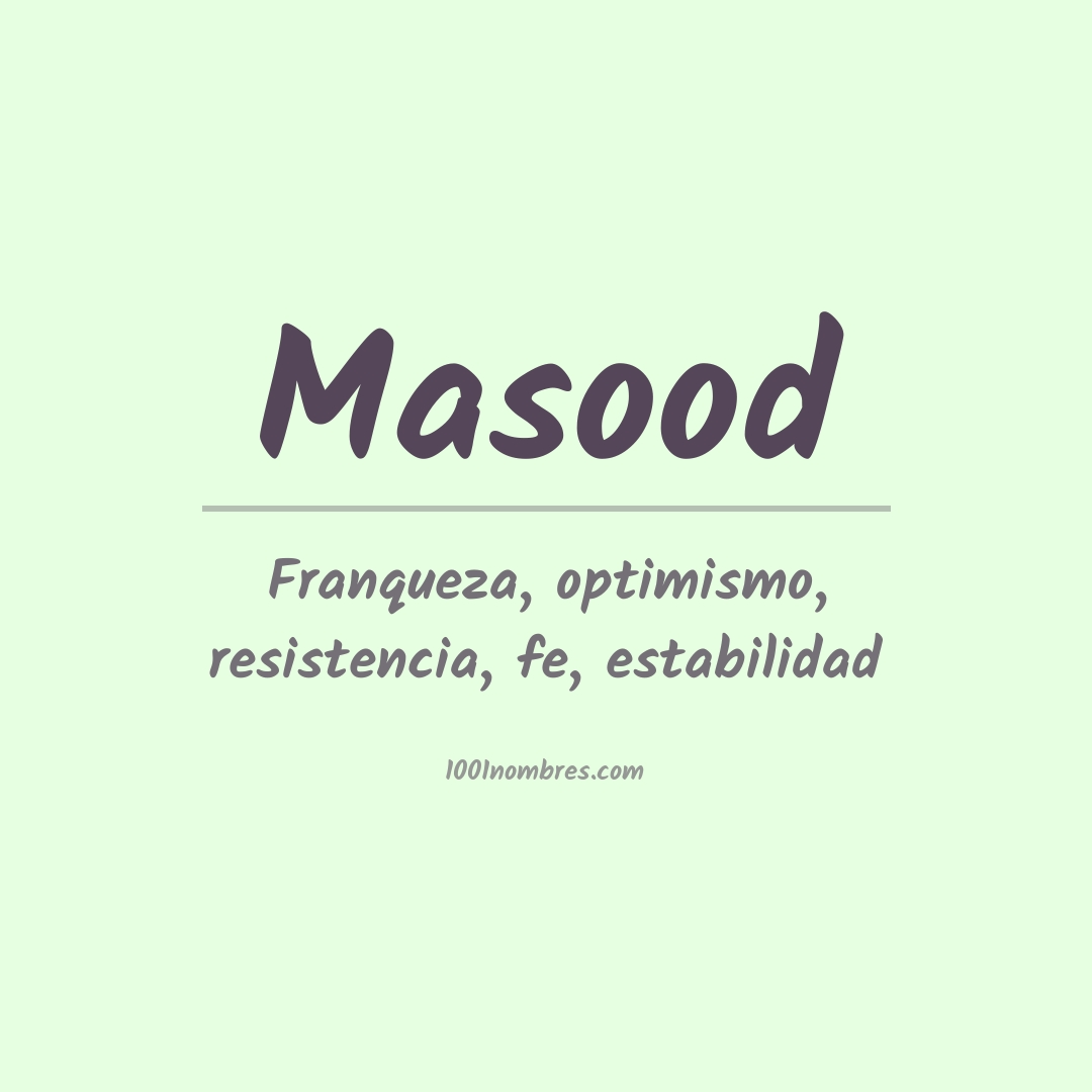 Significado del nombre Masood