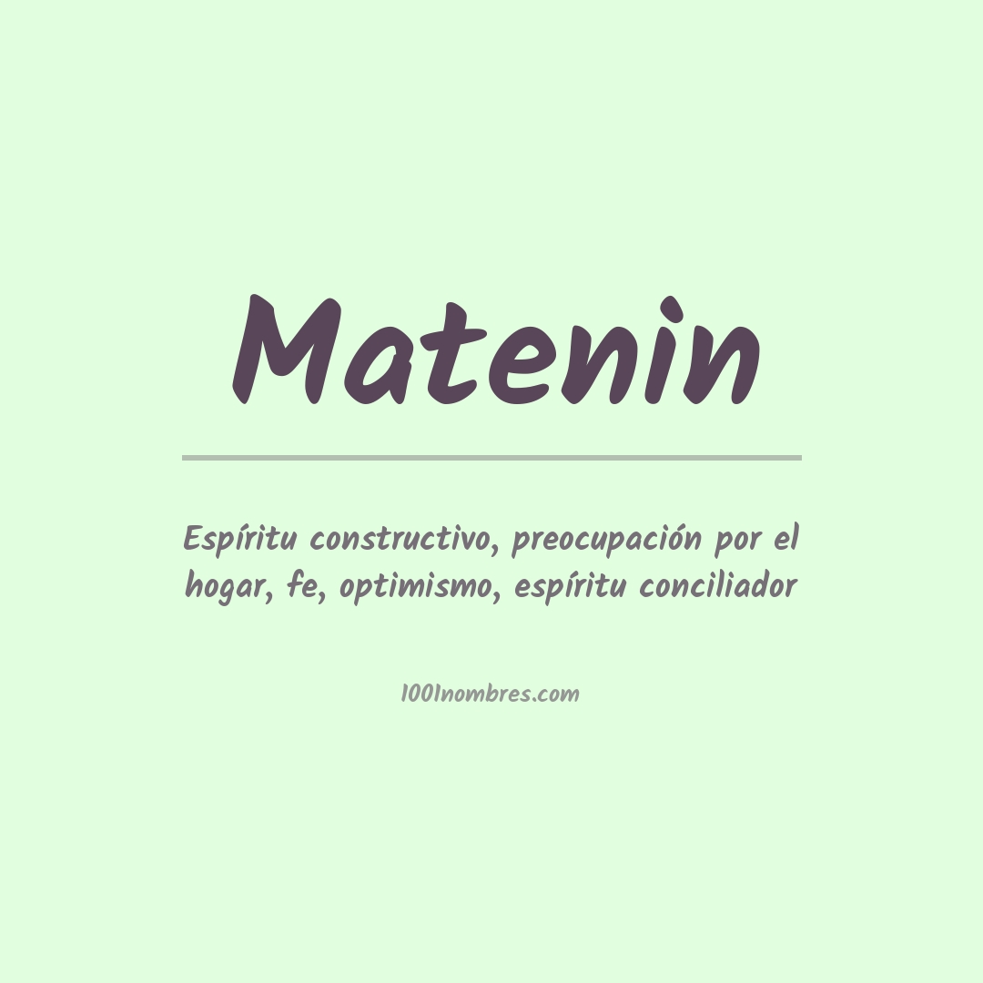 Significado del nombre Matenin Significado del nombre Matenin