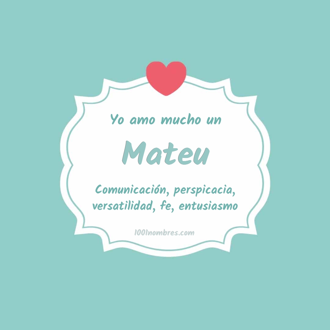 Yo amo mucho Mateu Yo amo mucho Mateu